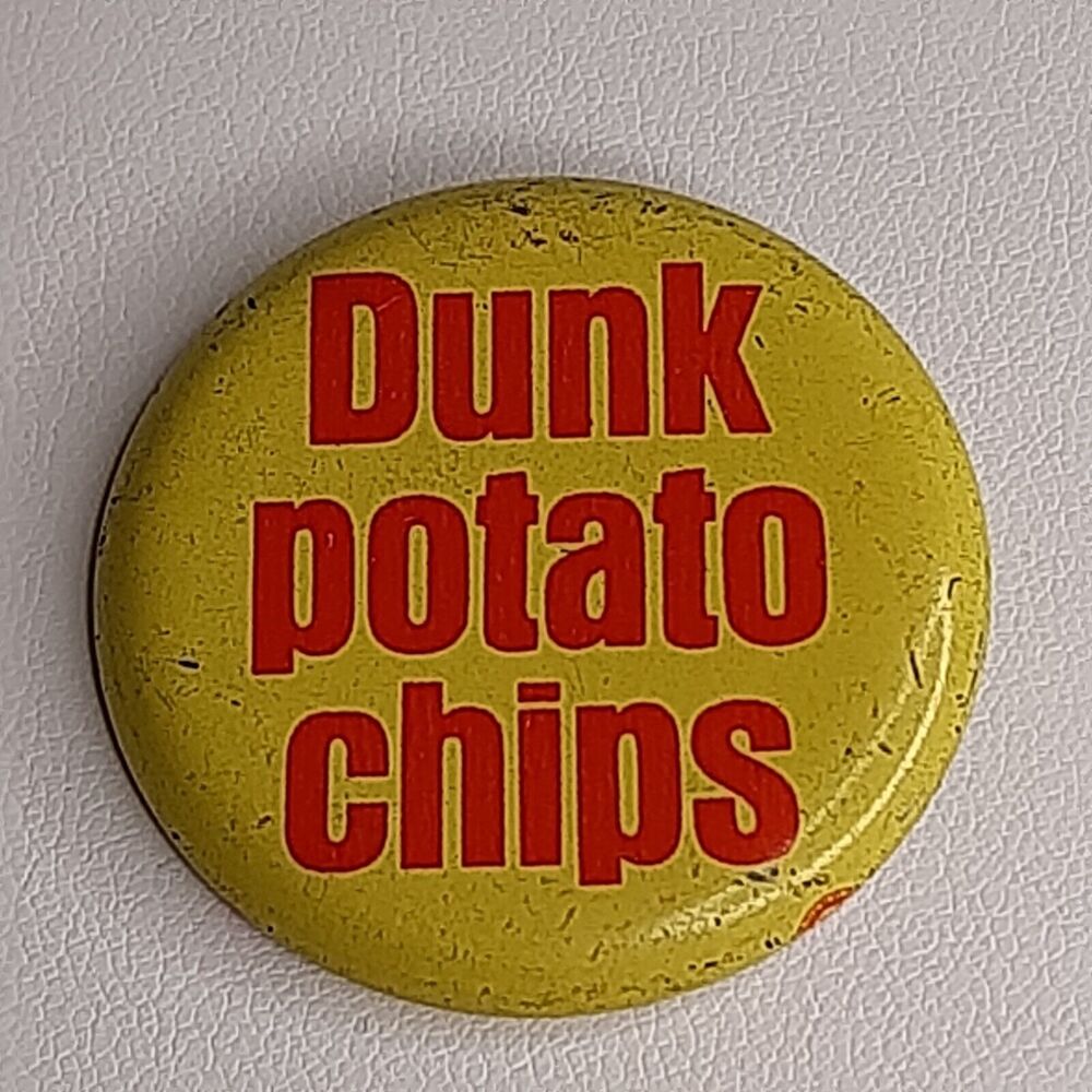 "Dunk Potato Chips" Pinback Button Vintage Advertising litho union stamp